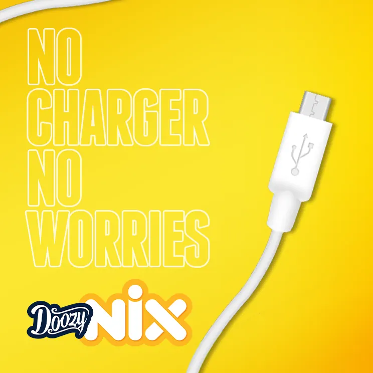 No charger, no worries - Doozy Nix